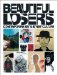 Beautiful Losers : Contemporary Art And Street Culture cover