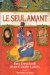 Le Seul Amant : Roman cover
