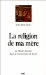 La Religion De Ma Mere : Les Femmes Et La Transmission De La Foi cover