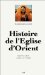 L'Eglise D'Orient : Chretiens D'Irak, D'Iran Et De Turquie cover
