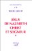 Jesus De Nazareth, Christ Et Seigneur : Une Lecture De L'Evangile cover