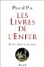 Les Livres De L'Enfer : Bibliographie Critique Des Ouvrages erotiques Dans Leurs Differentes editions Du XVIe Siecle a Nos Jours cover