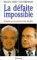 La Defaite Impossible : Enquete Sur Les Secrets D'une election cover