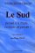 Le Sud, Pensee a La Mode, Ou, Mode De Pensee : Actes Du Colloque En Sciences Sociales Et Humaines Organise Par L'Universite De Toulon Et Du Var Et L'Institut Du Sud cover