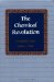 The Chemical Revolution : A Contribution to Social Technology cover
