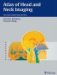 Atlas of Head and Neck Imaging : The Extracranial Head and Neck cover