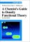 A Chemist's Guide to Density Function Theory cover