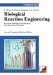 Biological Reaction Engineering : Dynamic Modelling Fundamentals With Simulation Examples cover
