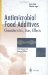 Antimicrobial Food Additives : Characteristics, Uses, Effects cover