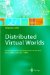 Distributed Virtual Worlds : Foundations and Implementation Techniques Using Vrml, Java, and Corba cover