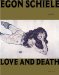 Egon Schiele : Love And Death cover