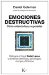 Emociones Destructivas / Destructive Emotions : Como Entenderlas Y Superarlas / A Scientific Dialogue with the Dalai Lama cover
