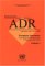 European Agreement Concerning The International Carriage Of Dangerous Goods : Restructured Adr - Applicable As From 1 January 2005 cover