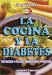 LA Cocina Y LA Diabetes : Entradas, Platos Principales, Postres cover