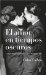 El Amor En Tiempos Oscuros Y Otras Historias Sobre Vidas Y Literatura Gay/love in a Dark Time, And Other Explorations of Gay Lives And Literature : Y Otras Historias Sobre Vidas Y Literatura Gay cover