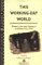 This Working Day World : A Social, Political, and Cultural History of Women's Lives, 1914-1945 cover