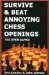 Survive & Beat Annoying Chess Openings : The Open Games cover