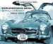 Mercedes Benz 300SL : Gullwings And Roadsters 1954-1964 cover