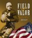 Field Of Valor : Duty, Honor, Country, And Winning The Heisman cover