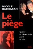 Le Piege : Quand La Democratie Perd La Tete [Click for larger image]