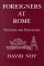 Foreigners at Rome : Citizens and Strangers cover