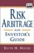 Risk Arbitrage : An Investor's Guide cover