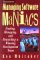 Managing Software Maniacs : Finding, Managing, and Rewarding a Winning Development Team cover