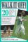 Walk It Off! : 20 Minutes a Day to Health and Fitness cover