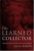 The Learned Collector : Mythological Statuettes and Classical Taste in Late Antique Gaul cover