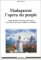 Madagascar, L'opera Du Peuple : Anthropologie D'un Fait Social Total  L'art Hira Gasy Entre Tradition Et Rebellion cover