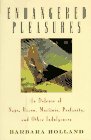 Endangered Pleasures : In Defense of Naps, Bacon, Martinis, Profanity, and Other Indulgences [Click for larger image]