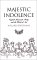 Majestic Indolence : English Romantic Poetry and the Work of Art cover