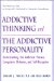 Addictive Thinking and the Addictive Personality cover