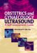 Obstetrics and Gynaecology Ultrasound : A Self-Assessment Guide cover