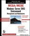 MCSA/MCSE Windows Server 2003 Environment : Windows Server 2003 Environment Management And Maintenance (Exam 70-290) cover