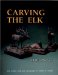 Carving the Elk cover