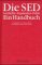 Die SED : Geschichte, Organisation, Politik  Ein Handbuch cover