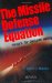 The Missile Defense Equation : Factors for Decision Making cover