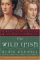 The Wild Irish : A Novel of Elizabeth I and the Pirate O'Malley cover