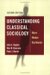 Understanding Classical Sociology : Marx, Weber, Durkheim cover