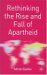 Rethinking The Rise and Fall of Apartheid : South Africa and World Politics cover