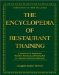 The Encyclopedia of Restaurant Training : A Complete Kit of Ready-to-Use Training Program for all Positions in the Food Service Industry cover