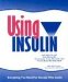 Using Insulin, Everything You Need for Success With Insulin cover