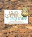 Clay, Copper & Turqoise : The Museum Collection of Chaco Culture National Historical Park cover