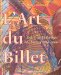 L'art Du Billet : Billets De La Banque De France, 1800-2000  Musee Carnavalet, 1er Avril-11 Juin 2000 cover