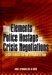 The Elements of Police Hostage and Crisis Negotiations : Critical Incidents and How to Respond to Them cover