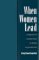 When Women Lead : Integrative Leadership in State Legislatures cover