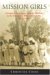 Mission Girls : Aboriginal Women on Catholic Missions in the Kimbe cover
