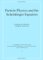 Particle Physics and the Schrodinger Equation cover