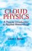 Cloud Physics : A Popular Introduction to Applied Meteorology cover